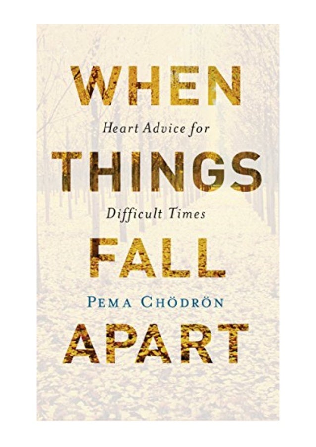 When Things Fall Apart Pema Chodron Pdf